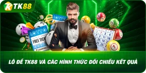 Lô Đề TK88 Và Các Hình Thức Đối Chiếu Kết Quả